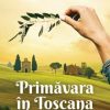 Primăvara în Toscana Santa Montefiore