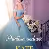 Printesa Sedusa Kate Bateman