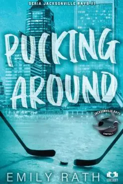 Pucking Around Emily Rath