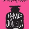 Romeo și Julieta William Shakespeare