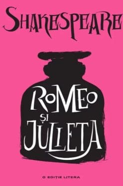 Romeo și Julieta William Shakespeare