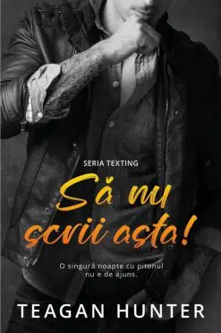 Să nu Scrii Asta! Teagan Hunter