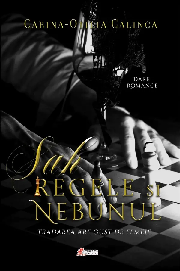 ȘAH. Regele și nebunul Carina-Otilia Calinca