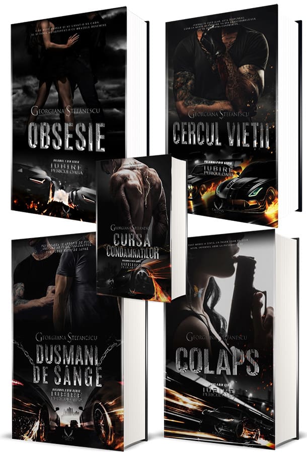 Seria Iubire Periculoasă - Ediție de Colecție Georgiana Ștefănescu