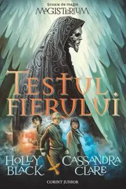 Testul Fierului Cassandra Clare Holly Black