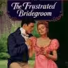 The Frustrated Bridegroom Barbara Allister