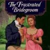 The Frustrated Bridegroom Barbara Allister