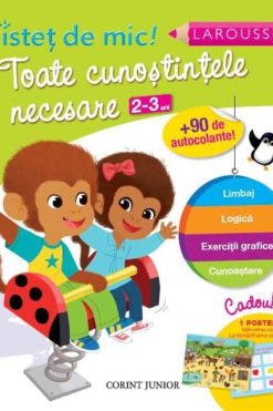Toate cunoştinţele necesare 2-3 ani Larousse
