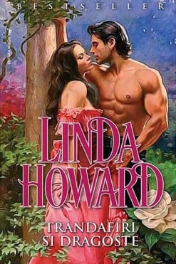 Trandafiri și Dragoste Linda Howard