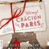 Ultimul Crăciun la Paris Hazel Gaynor, Heather Webb